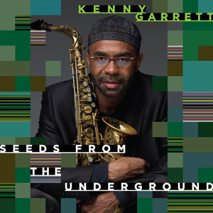 Kenny Garrett - Seeds from the Underground (180g Vinyl)