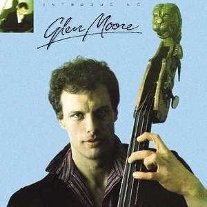 Introducing Glen Moore