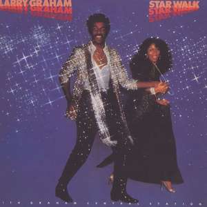 Larry Graham & Graham Central Station: Star Walk