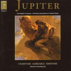 Jupiter - The Music of Jean-Baptiste Forqueray - Charivari Agreable