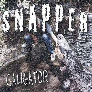 Caligator: Snapper