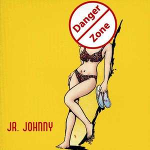 

Jr. Johnny: Danger Zone