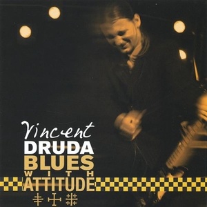 

Vincent Druda: Blues With Attitude