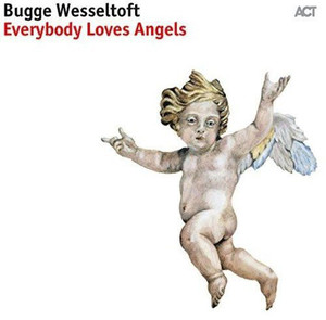 

BUGGE WESSELTOFT: Everybody Loves Angels, 1 LP