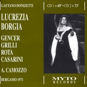 Donizetti: Lucrezia Borgia. / Gencer. 1971