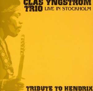 Claes Yngstrom Trio ?– Tribute To Jimi Hendrix - Live In Stockholm