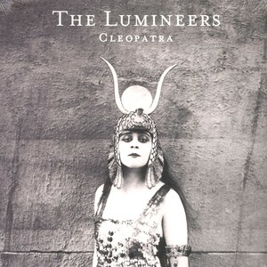 LUMINEERS - Cleopatra