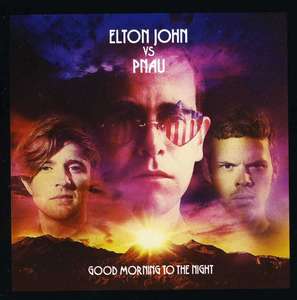 Elton John vs Pnau: Good Morning to the Night