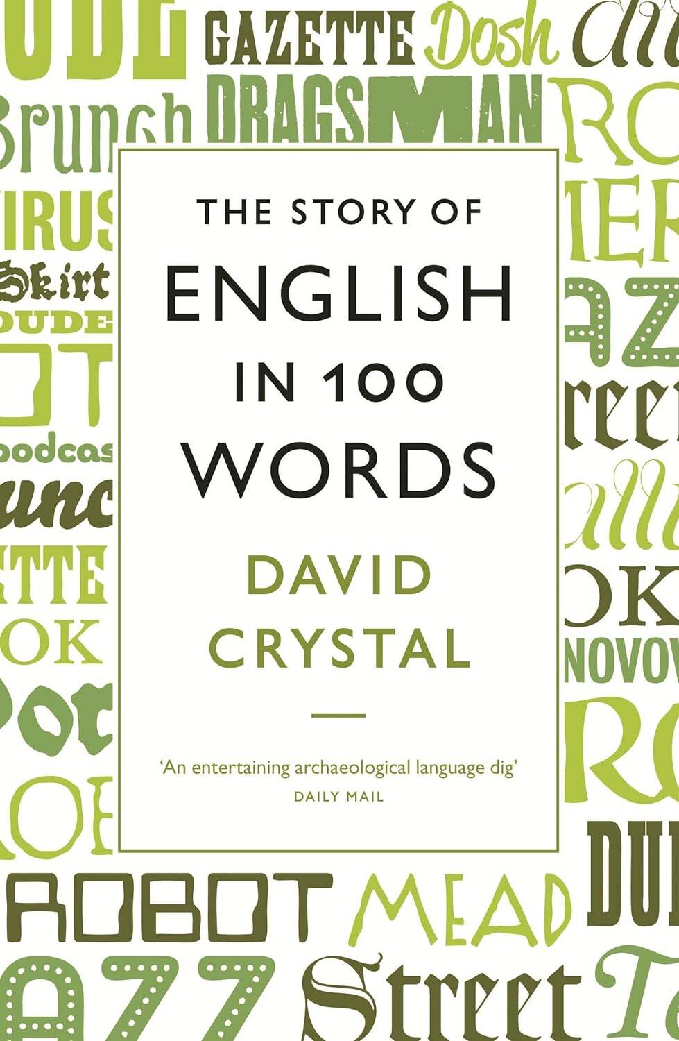 

The Story of English in 100 Words