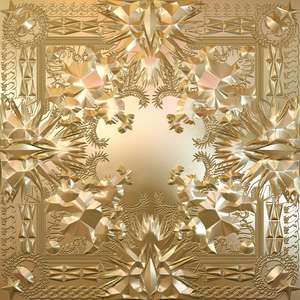 Jay Z, Kanye West - Watch The Throne, Explicit Version