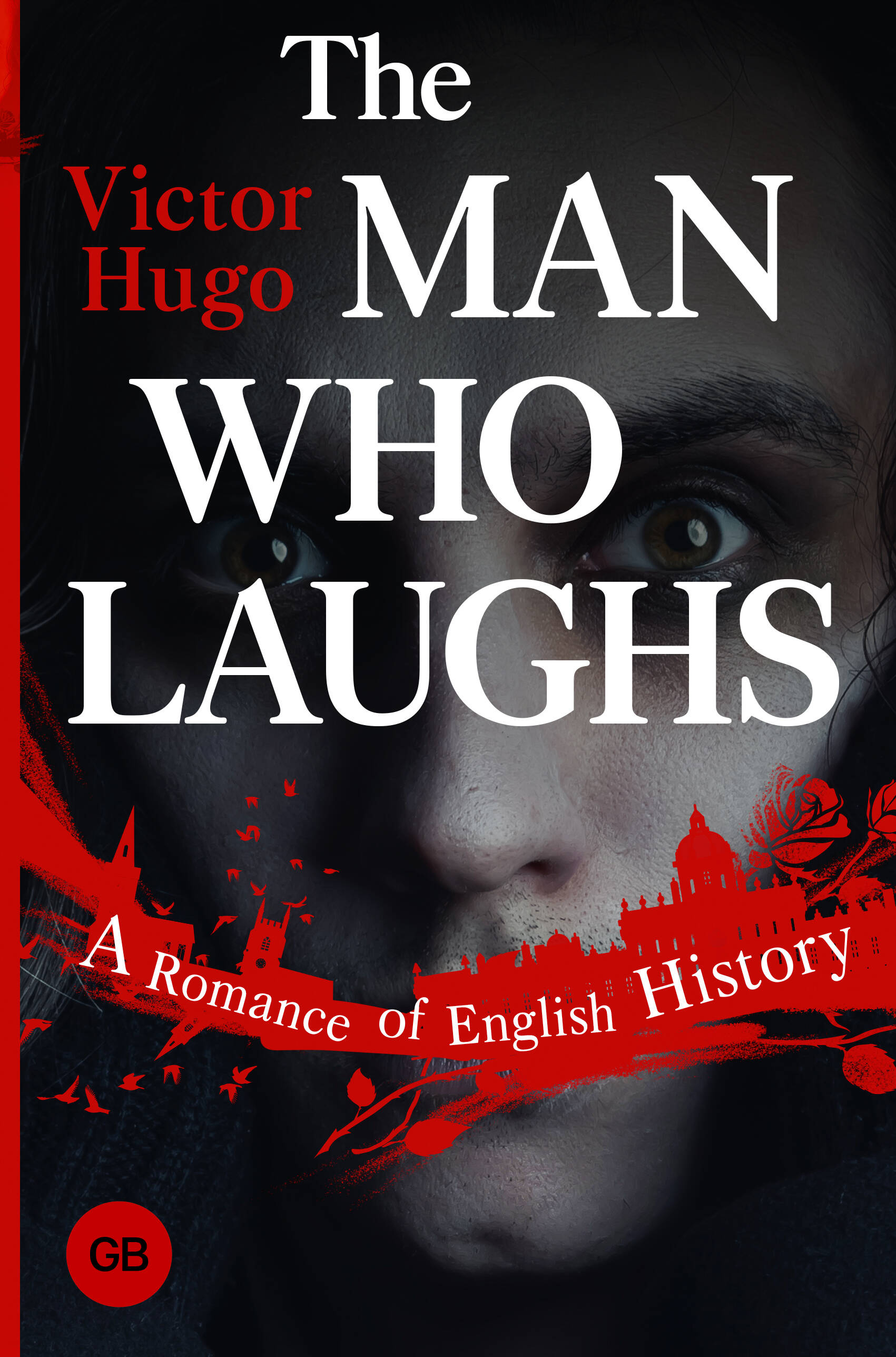 

The Man Who Laughs: A Romance of English History, на иностр языке