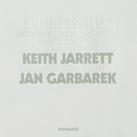 фото Keith jarrett / jan garbarek - luminessence: music for string orchestra and saxophone медиа