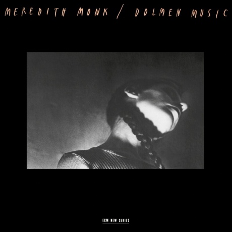 

MONK, MEREDITH - Dolmen Music