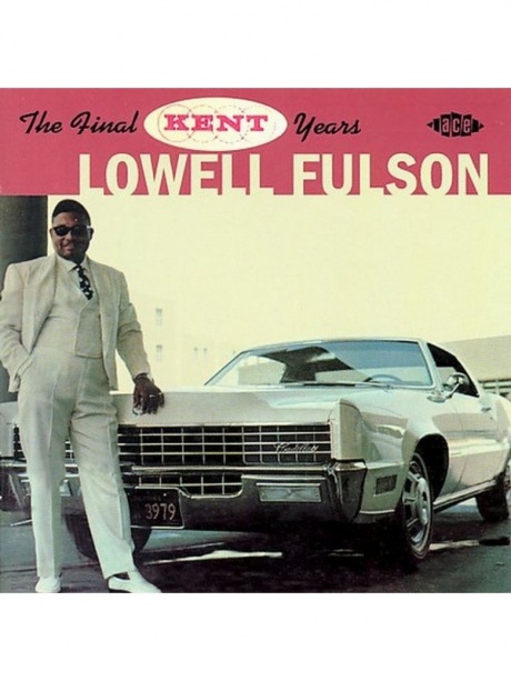 

FULSON, LOWELL - The Final Kent Years (cd)
