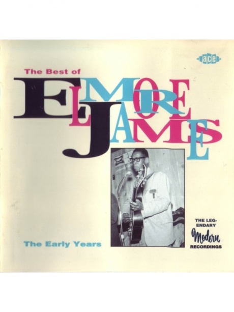 

JAMES, ELMORE - The Best Of Elmore James:The Early Years