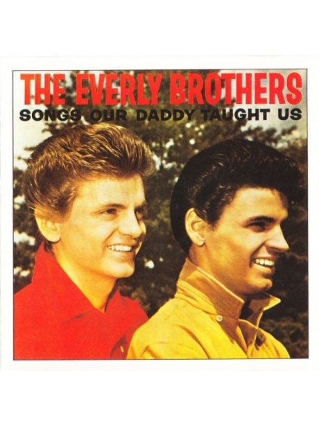 

THE EVERLY BROTHERS - Songs Our Daddy Taught Us