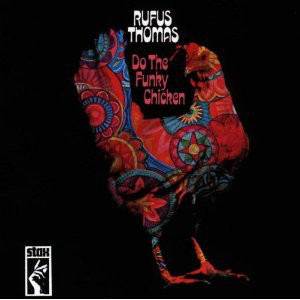 

RUFUS THOMAS - Do The Funky Chicken