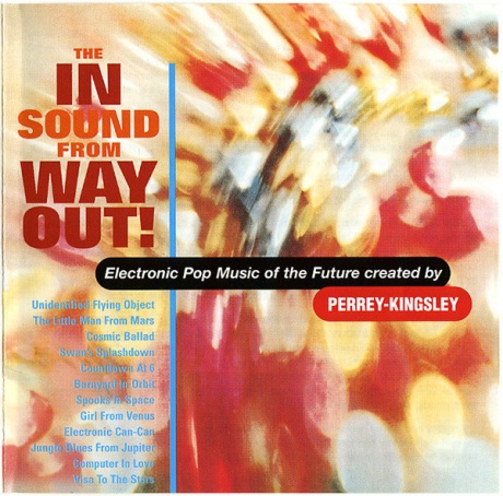 

PERREY & KINGSLEY - The In Sound From Way Out!