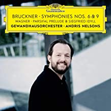 

ANDRIS NELSONS - Bruckner: Symphonies Nos. 6 & 9/ Wagner: Siegfried Idyll;Parsifal Prelude