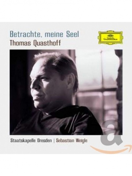 QUASTHOFF, THOMAS - Betrachte, Meine Seel