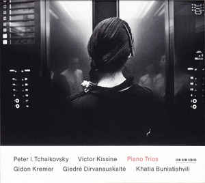 

KREMER, GIDON - Tchaikovsky / Kissine - Piano Trios