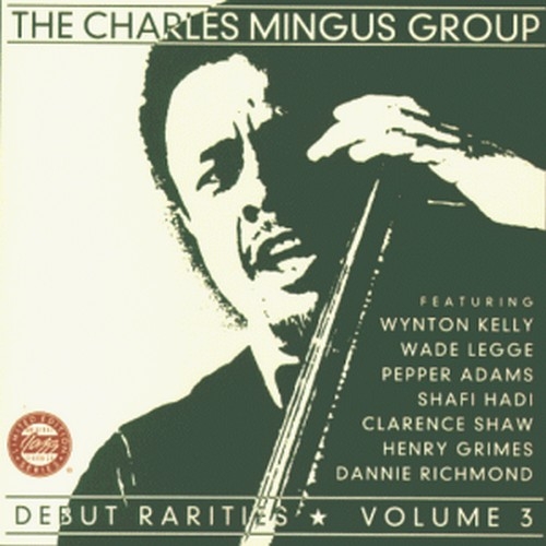 

CHARLES MINGUS - Debut Rarities, vol. 3