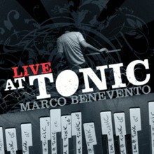 MARCO BENEVENTO - Live At Tonic