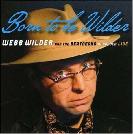 WILDER, WEBB - Born To Be Wilder