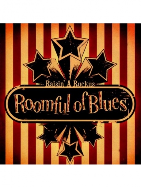 

ROOMFUL OF BLUES - Raisin A Ruckus