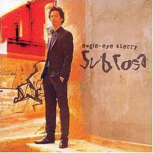 

Eagle-Eye Cherry: Sub Rosa