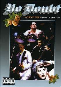 

No Doubt - Live in the Tragic Kingdom, 1 DVD