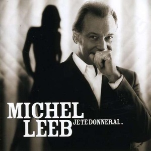

Michel Leeb: Je Te Donnerai