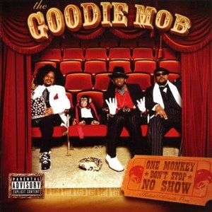 Goodie Mob: One Monkey Don't Stop No Show European Import