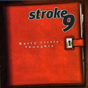 

Stroke 9: Nasty Little Thoughts