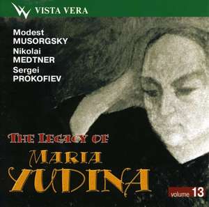 

The Legacy of Maria Yudina, Vol. 13, 1 CD
