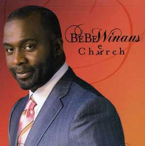 Bebe Winans: Cherch