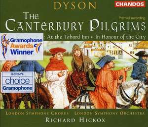 Dyson: The Canterbury Pilgrims. / London Symphony Orchestra and Chorus. Richard Hickox