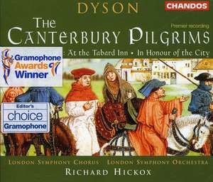 

Dyson: The Canterbury Pilgrims. / London Symphony Orchestra and Chorus. Richard Hickox, 2 CD