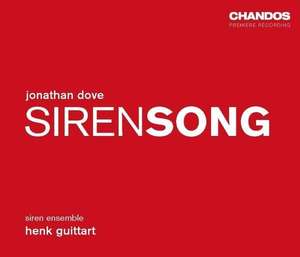 Dove: Siren Song. / Siren Ensemble, Henk Guittart