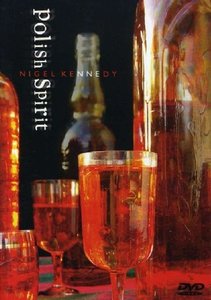 

POLISH SPIRIT - Kennedy Nigel / Polish Chamber Orchestra, 1 DVD