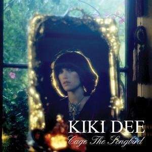 

DEE, KIKI - Cage The Songbird, 1 CD