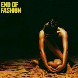 End Of Fashion: End Of Fashion