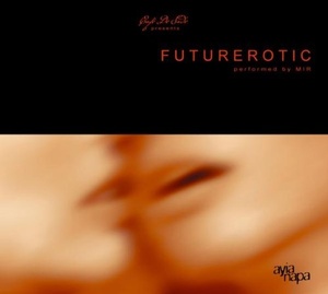 MIR Cafe De Sade Presents Futurerotic Performed By MIR 2399₽