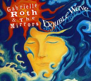 Gabrielle Roth The Mirrors Double Wave 3549₽