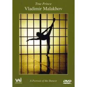 

True Prince: Vladimir Malakhov - A Portrait of the Dancer, 1 DVD