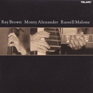 

Ray Brown, Monty Alexander, Russell Malone - Brown / Alexander / Malone, 1 CD