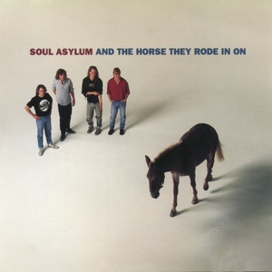 

Soul Asylum: And the horse they rode in on