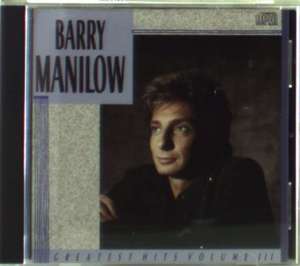 Barry Manilow: Greatest Hits, Vol. 3