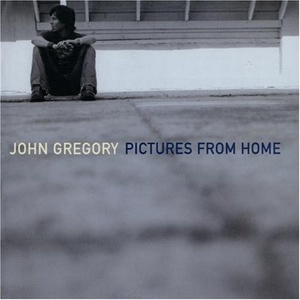 John Gregory – Pictures From Home