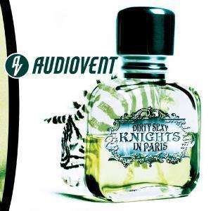 Audiovent: Dirty Sexy Knights in Paris